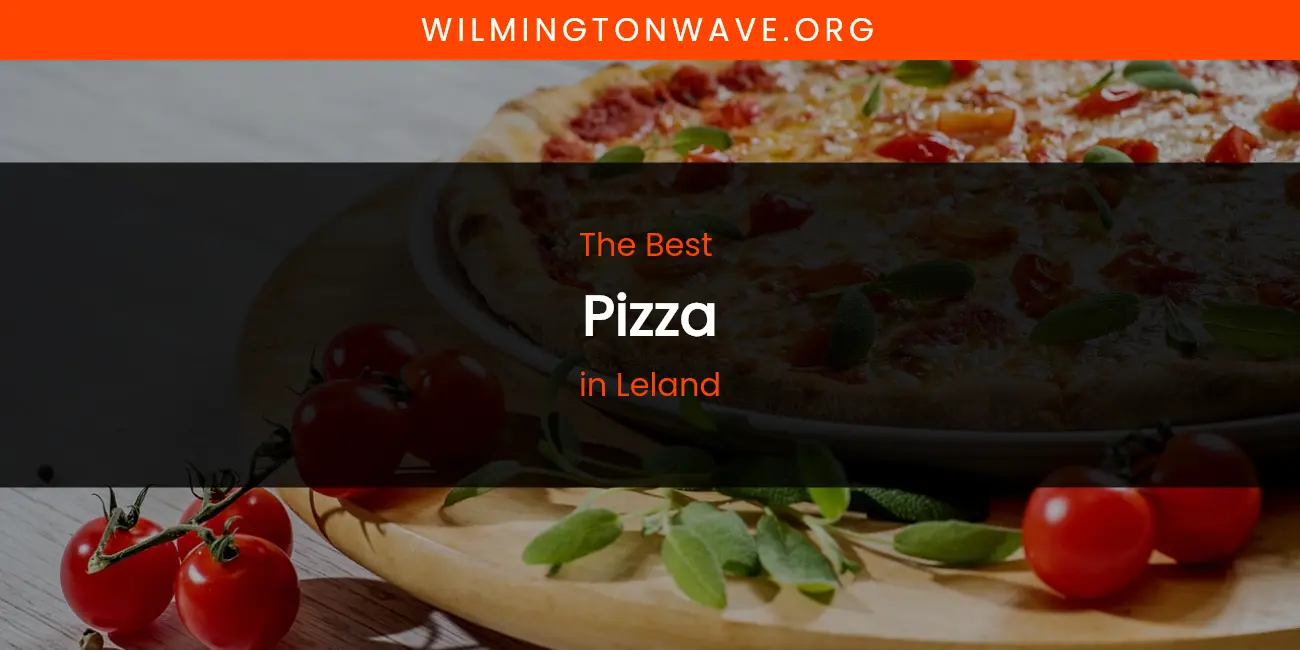 Leland's Best Pizza featured