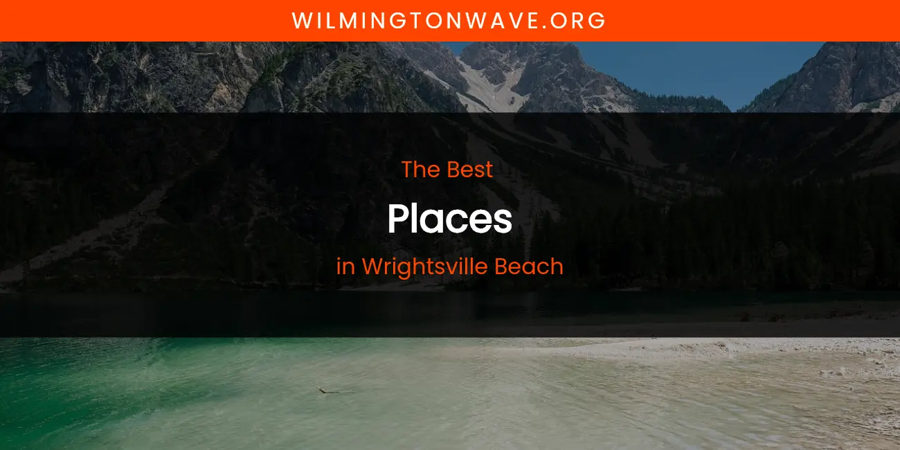 Wrightsville Beach's Best Places featured