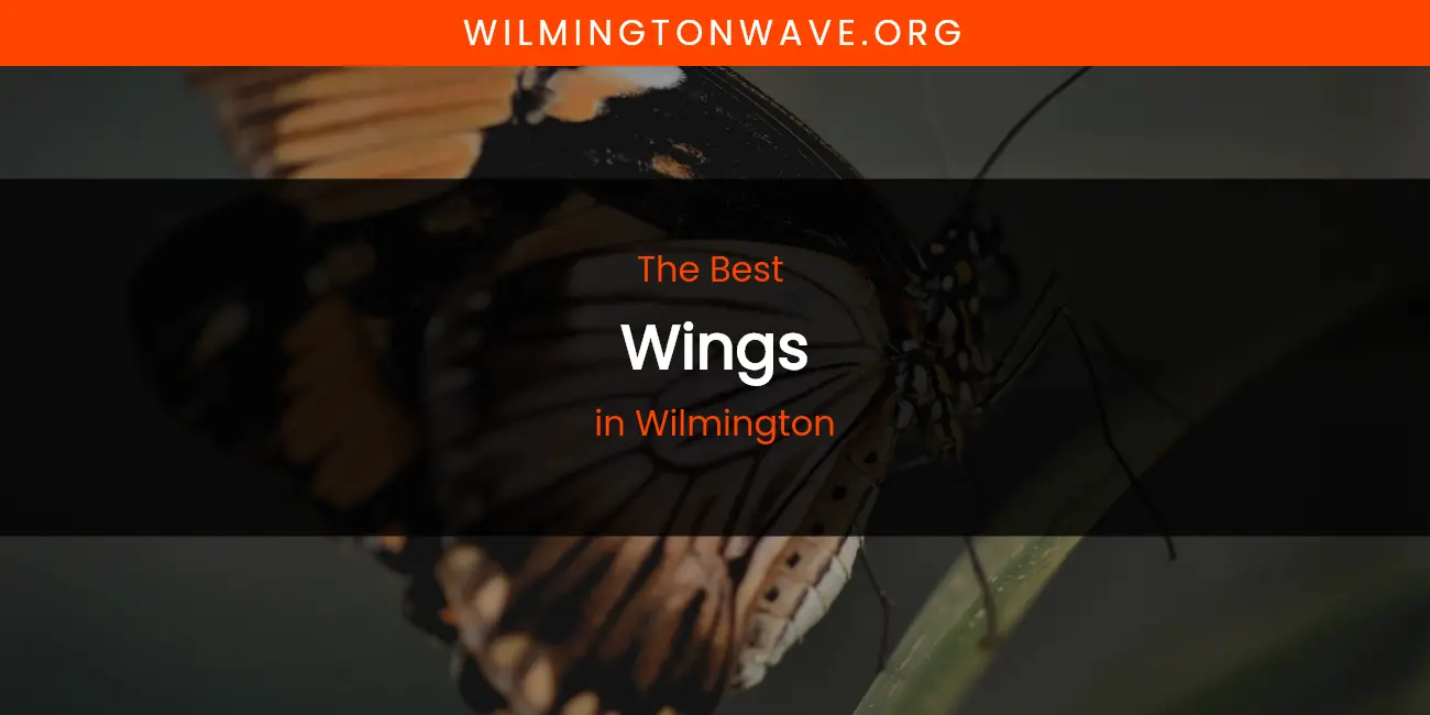 Wilmington's Best Wings Spots